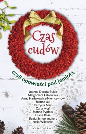 Czas cudów czyli opowieści pod jemiołą - Opracowanie zbiorowe