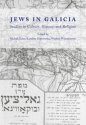 Jews in Galicia. Studies in Culture, History, and Religion - Opracowanie zbiorowe