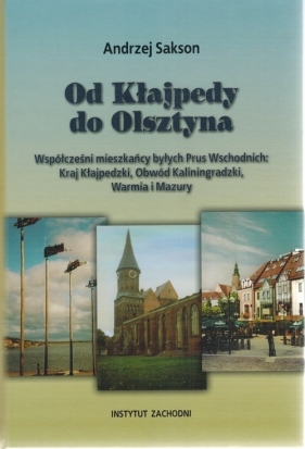 Od Kłajpedy do Olsztyna - Sakson Andrzej