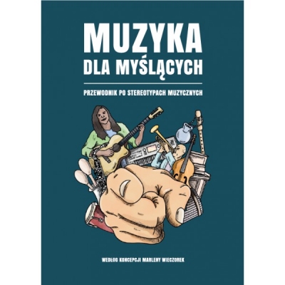 Muzyka dla myślących. Przewodnik po stereotypach muzycznych