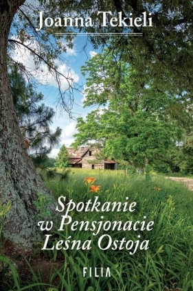 Spotkanie w Pensjonacie Leśna Ostoja - Joanna Tekieli
