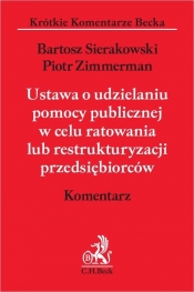 Ustawa o udzielaniu pomocy publicznej w celu ratowania lub restrukturyzacji przedsiębiorców Komentarz