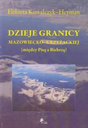 Dzieje granicy mazowiecko-krzyżackiej (między Pisą a Biebrzą)