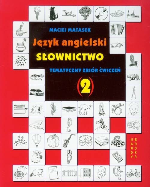 Język angielski Słownictwo Tematyczny zbiór ćwiczeń 2