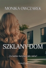 Szklany dom Monika Owczarek