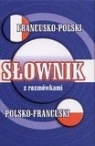 Słownik francusko-polski polsko-francuski z rozmówkami  Słobodska Mirosława
