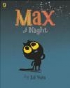 Max at Night Ed Vere