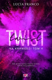 Na krawędzi. Twist. Tom 4 - Lucia Franco