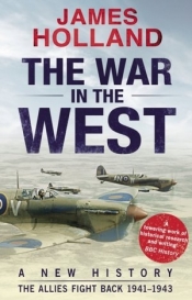 The War in the West: A New History Vol 2: The Allies Fight Back 1941-43