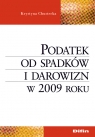 Podatek od spadków i darowizn w 2009 roku  Chustecka Krystyna