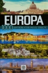 Europa 1000 zabytków które musisz zobaczyć Binkowska Magdalena, Brynkus-Weber Anna, Willman Anna