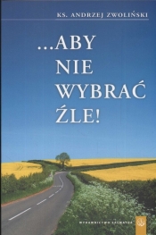 Aby nie wybrać źle