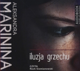 Iluzja grzechu (Audiobook) - Marinina Aleksandra