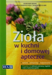 Zioła w kuchni i domowej apteczce - Burkhard Bohne