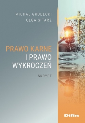 Prawo karne i prawo wykroczeń - Michał Grudecki, Olga Sitarz