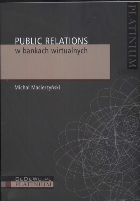 Public Relations w bankach wirtualnych - Macierzyński Michał