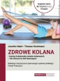 Zdrowe kolana - Joachim Merk, Thomas Horstmann