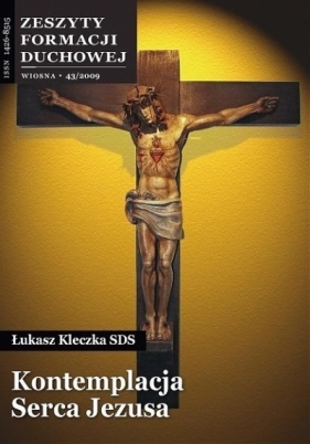 Zeszyty Formacji Duchowej nr 43 Kontemplacja Serca - Łukasz Kleczka