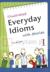 Illustrated Everyday Idioms with stories 1 książka + ćwiczenia