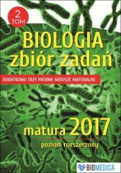 Biologia zbiór zadań matura 2017 Tom 2 - Opracowanie zbiorowe