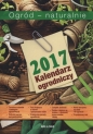Kalendarz ogrodniczy Ogród naturalnie 2017