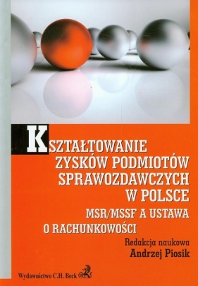 Kształtowanie zysków podmiotów sprawozdawczych w Polsce - <br />
