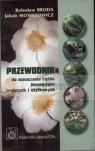 Przewodnik do oznaczania roślin leczniczych trujących i użytkowych Broda Bolesław, Mowszowicz Jakub