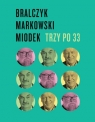 Trzy po 33 (WYPJPJE0587) Bralczyk Jerzy, Miodek Jan, Markowski Andrzej