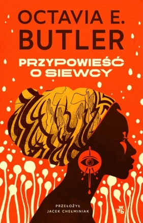 Earthseed. Tom 1. Przypowieść o siewcy - Octavia E. Butler