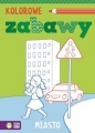 Kolorowe zabawy Miasto - Opracowanie zbiorowe
