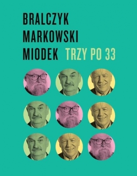 Trzy po 33 (WYPJPJE0587) - Jerzy Bralczyk, Miodek Jan, Markowski Andrzej
