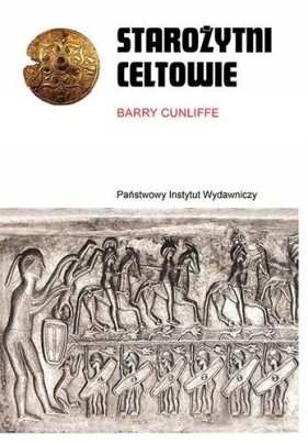 Starożytni Celtowie - Cunliffe Barry