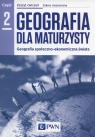 Geografia dla maturzysty Zeszyt ćwiczeń Część 2 Zakres rozszerzony