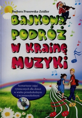 Bajkowa podróż w krainę muzyki + CD - Prasowska-Zeidler Barbara