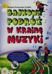 Bajkowa podróż w krainę muzyki + CD - Prasowska-Zeidler Barbara