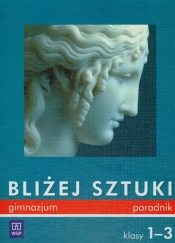 Bliżej sztuki 1-3 Poradnik dla nauczyciela Segregator