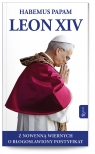  Habemus Papam. Leon XIV. Z nowenną wiernych o błogosławiony pontyfikat