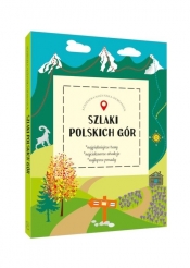 Szlaki polskich gór (Uszkodzona okładka) - Agnieszka Nożyńska-Demianiuk