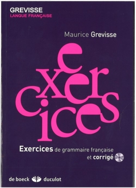 Exercices de grammaire francais et corrige + CD - Grevisse Maurice