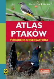 Atlas ptaków Poradnik obserwatora - Hecker Katrin, Hecker Frank