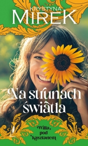 Willa pod Kasztanem. 3. Na strunach światła. Wielkie Litery - Krystyna Mirek