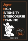 SHIIT: Super High Intensity Intercourse Training Joe Dicks