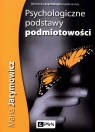  Psychologiczne podstawy podmiotowości