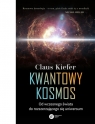 Kwantowy kosmosOd wczesnego świata do rozszerzającego się uniwersum Kiefer Claus