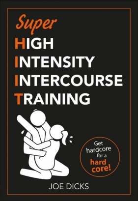 SHIIT: Super High Intensity Intercourse Training - Dicks Joe