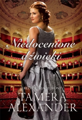 Niedocenione dźwięki. Rezydencja Belmont. Tom 3 - Tamera Alexander