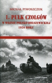 1 pułk czołgów w wojnie polsko-bolszewickiej 1920 - Piwoszczuk Michał