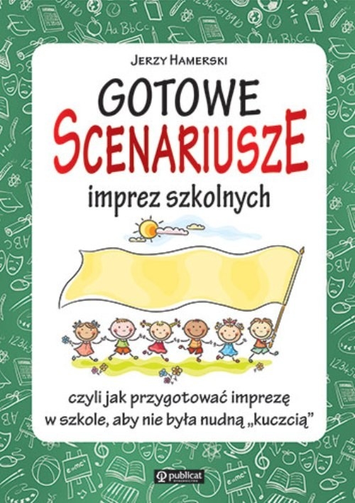 Gotowe scenariusze imprez szkolnych, czyli jak przygotować imprezę w szkole aby nie była nudną