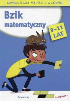 Bzik matematyczny 9-11 lat - Michałowska Aleksandra