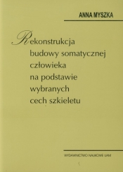 Rekonstrukcja budowy somatycznej człowieka na podstawie wybranych cech szkieletu